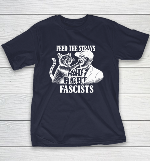 Feed The Strays And Fight Fascists Youth T-Shirt 2