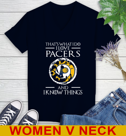 Indiana Pacers NBA Basketball That's What I Do I Love My Team And I Know Things Game Of Thrones 74