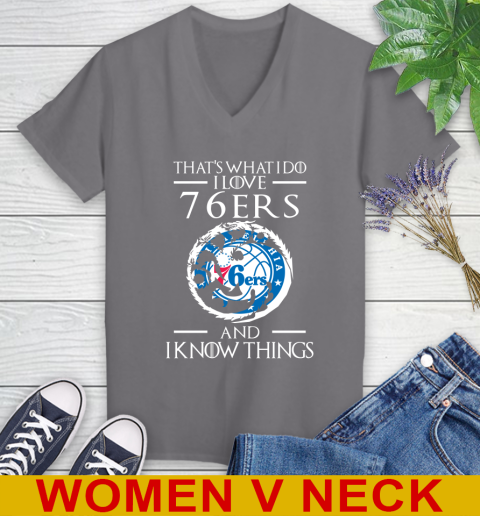 Philadelphia 76ers NBA Basketball That's What I Do I Love My Team And I Know Things Game Of Thrones 83