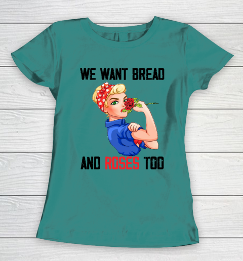 We Want Bread And Roses Too Shirt Women's T-Shirt 10