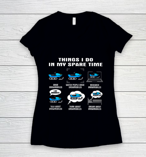Things I Do In My Spare Time Snowmobile Women's V-Neck T-Shirt
