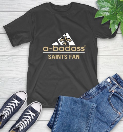 New Orleans Saints NFL Football A Badass Adidas Adoring Fan Sports T-Shirt