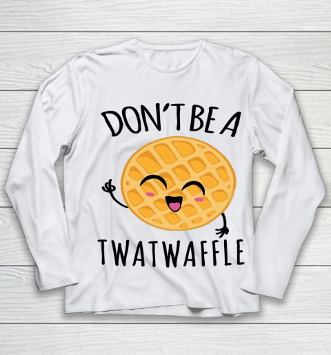 Don't Be A Twatwaffle Gift Youth Long Sleeve
