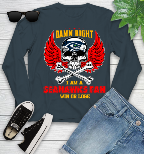 NFL Damn Right I Am A Seattle Seahawks Win Or Lose Skull Football Sports Youth Long Sleeve 9