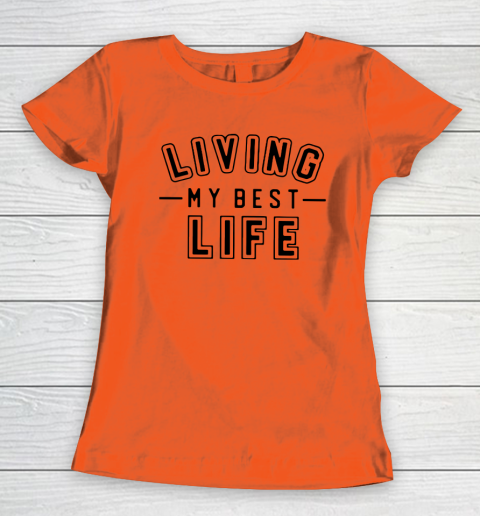UNIVERSITY GOLD Living My Best Life Women's T-Shirt 2