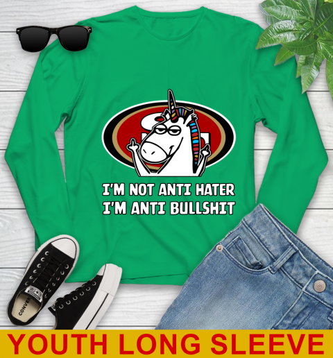San Francisco 49ers NFL Football Unicorn I'm Not Anti Hater I'm Anti Bullshit Youth Long Sleeve 7
