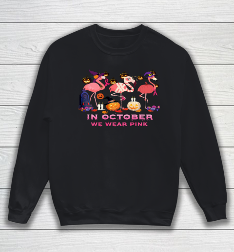 Flamingo In October We Wear Pink Breast Cancer Halloween Sweatshirt