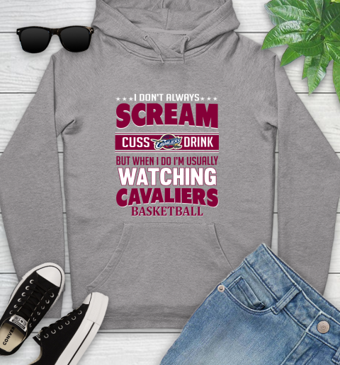 Cleveland Cavaliers NBA Basketball I Scream Cuss Drink When I'm Watching My Team Youth Hoodie 6