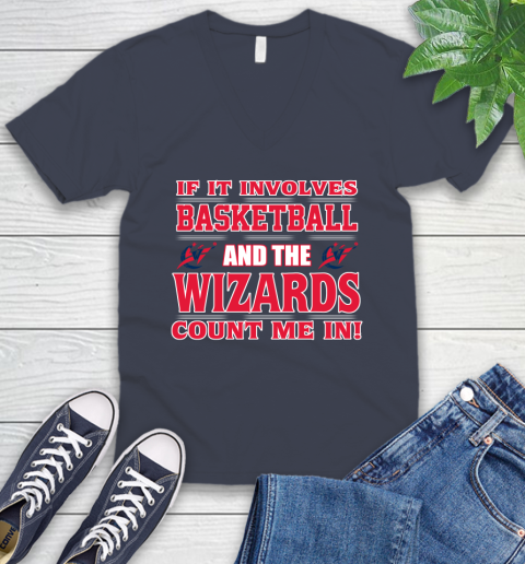 NBA If It Involves Basketball And Washington Wizards Count Me In Sports V-Neck T-Shirt 9