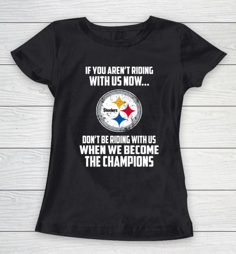 NFL Pittsburgh Steelers Football We Become The Champions Women's T-Shirt