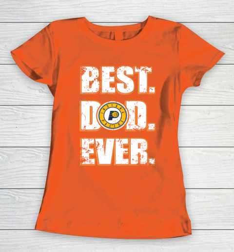 NBA Indiana Pacers Basketball Best Dad Ever Family Shirt Women's T-Shirt 3