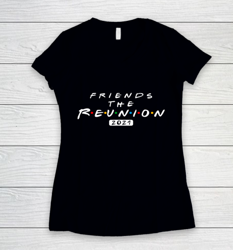 Friends The Reunion 2021 Funny Movies Lover Women's V-Neck T-Shirt