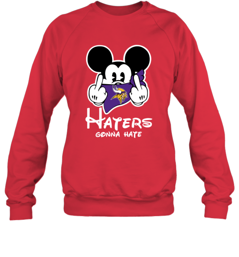 NFL Minnesota Vikings Haters Gonna Hate Mickey Mouse Disney Football T Shirt L0zSPsHv3Pr sweatshirt 35 95 151514 front red