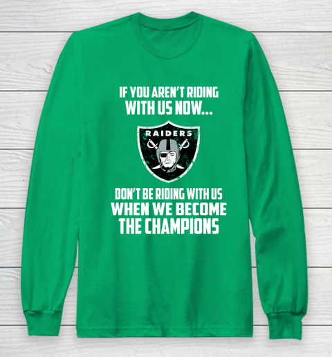 NFL Oakland Raiders Football We Become The Champions Long Sleeve T-Shirt 4