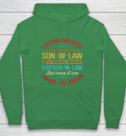 Son In Law Shirt  I Never Dreamed I d End Up Being A Son In Law Mother in Law Hoodie 5