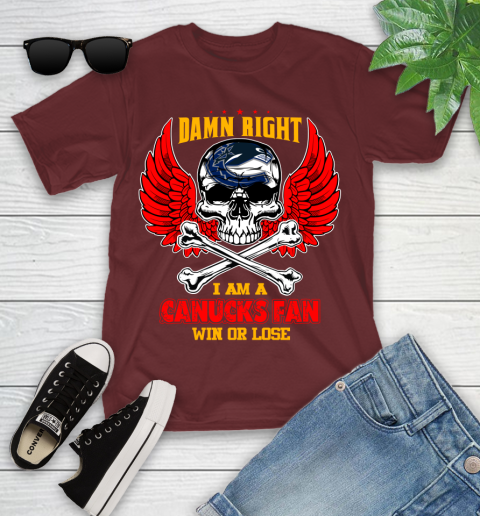 NHL Damn Right I Am A Vancouver Canucks Win Or Lose Skull Hockey Sports Youth T-Shirt 14