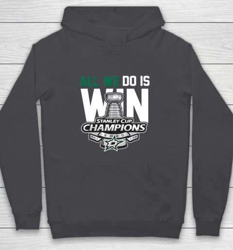 Dallas Stars Stanley Cup Champions All We Do Is Win Youth Hoodie 5