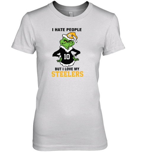 I Hate People But I Love My Steelers Pittsburgh Steelers NFL Teams Premium Women's T-Shirt