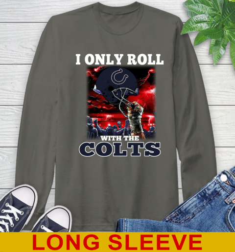 Indianapolis Colts NFL Football I Only Roll With My Team Sports Long Sleeve T-Shirt 10