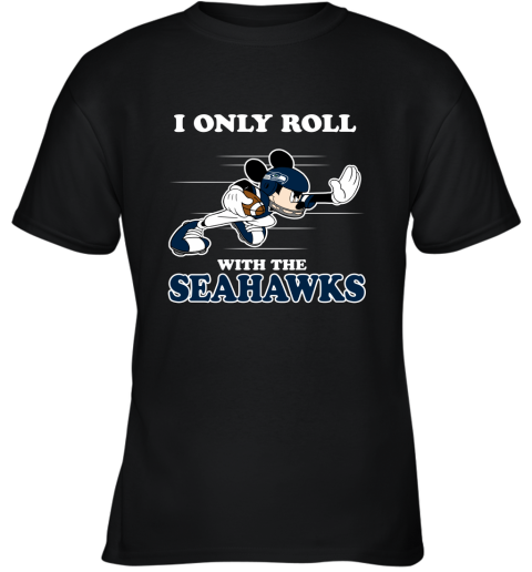 NFL Mickey Mouse I Only Roll With Seattle Seahawks Youth T-Shirt