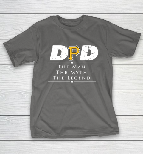 Pittsburgh Pirates MLB Baseball Dad The Man The Myth The Legend T-Shirt 8