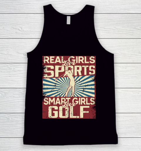 Real girls love sports smart girls love golf Tank Top