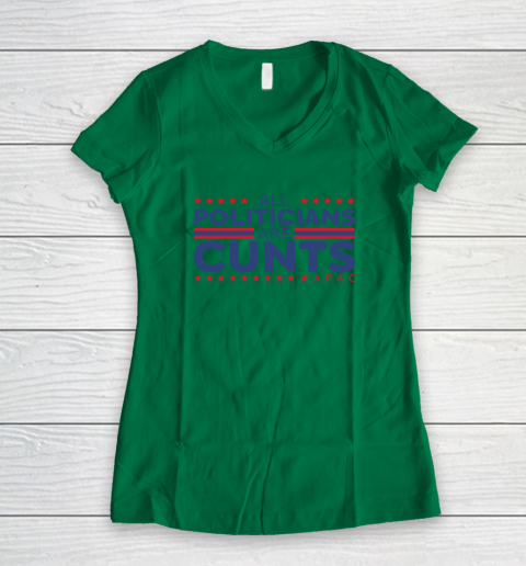 All Politicians Are Cunts Women's V-Neck T-Shirt 3