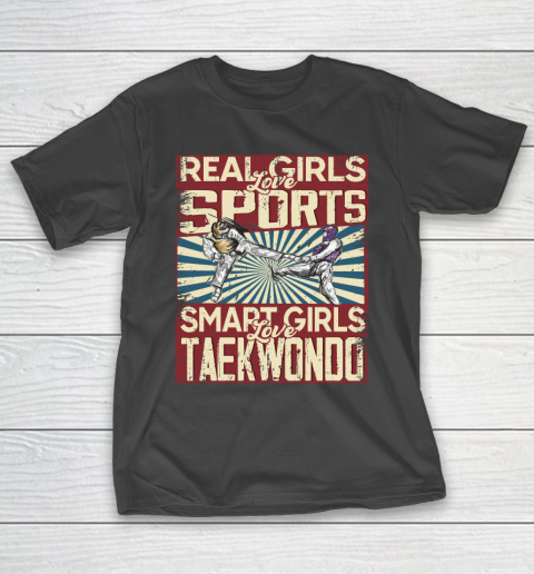 Real girls love sports smart girls love taekwondo T-Shirt