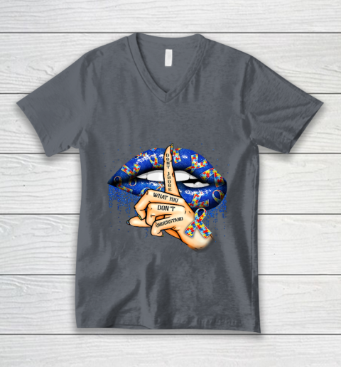 Autism Lips Don t Judge What You Don t Understand Autism Mom V-Neck T-Shirt 4