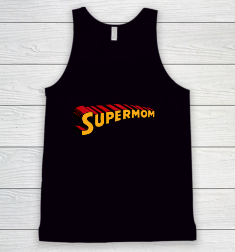 Super mom Superhero Mom for Super Mom Tank Top