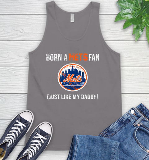 MLB Baseball New York Mets Loyal Fan Just Like My Daddy Shirt Tank Top 6