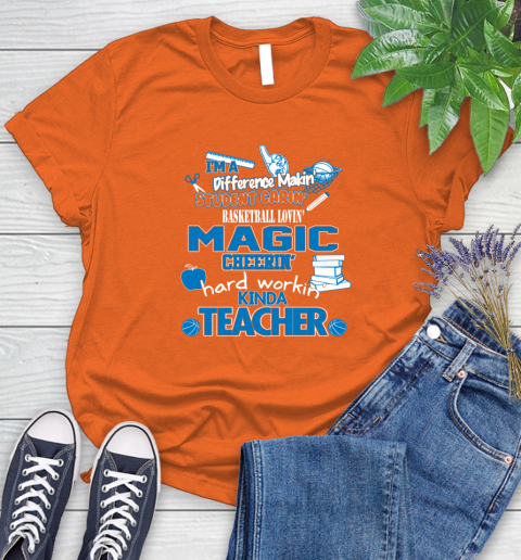 Orlando Magic NBA I'm A Difference Making Student Caring Basketball Loving Kinda Teacher Women's T-Shirt 3