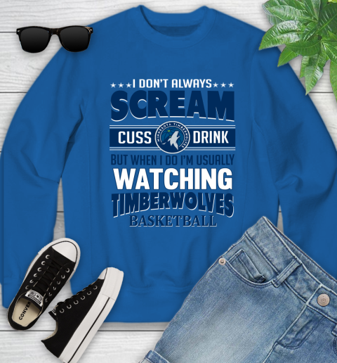 Minnesota Timberwolves NBA Basketball I Scream Cuss Drink When I'm Watching My Team Youth Sweatshirt 7