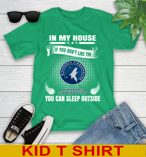 Minnesota Timberwolves NBA Basketball In My House If You Don't Like The Timberwolves You Can Sleep Outside Shirt Youth T-Shirt 7