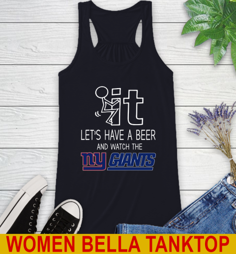 New York Giants Football NFL Let's Have A Beer And Watch Your Team Sports Racerback Tank 8