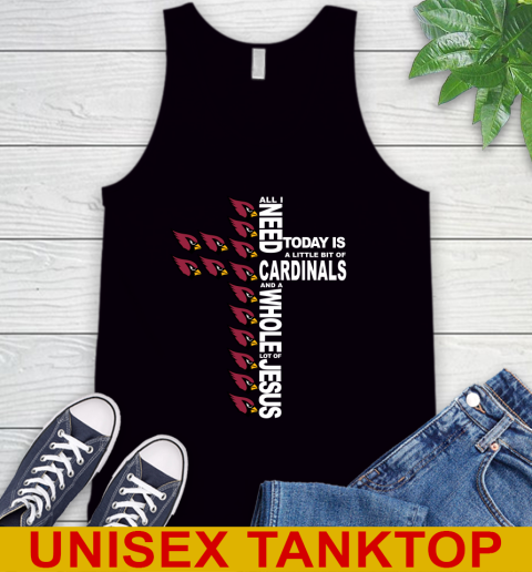 NFL All I Need Today Is A Little Bit Of Arizona Cardinals Shirt Tank Top
