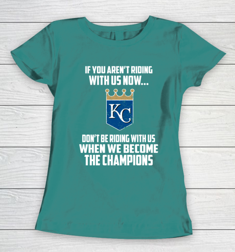 MLB Kansas City Royals Baseball We Become The Champions Women's T-Shirt 10