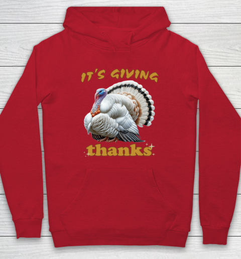 It's Giving Thanks Turkey Thanksgiving Hoodie 6