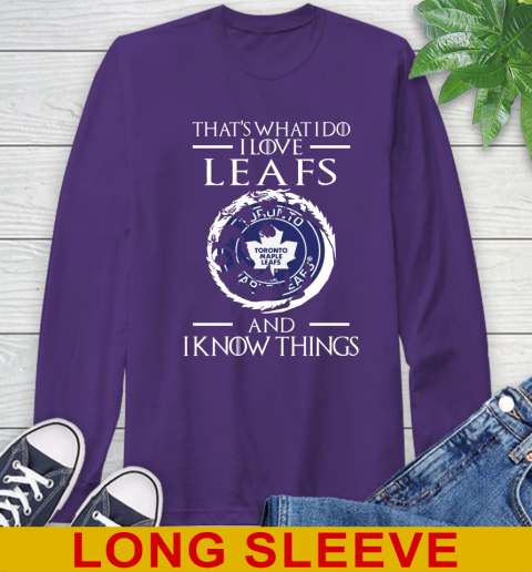 Toronto Maple Leafs NHL Hockey That's What I Do I Love My Team And I Know Things Game Of Thrones 59