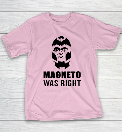 Magneto Was Right Funny Youth T-Shirt 6