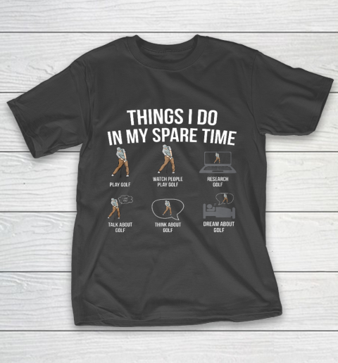 Mens 6 Things I Do In My Spare Time Funny Golf Player Novelty T-Shirt