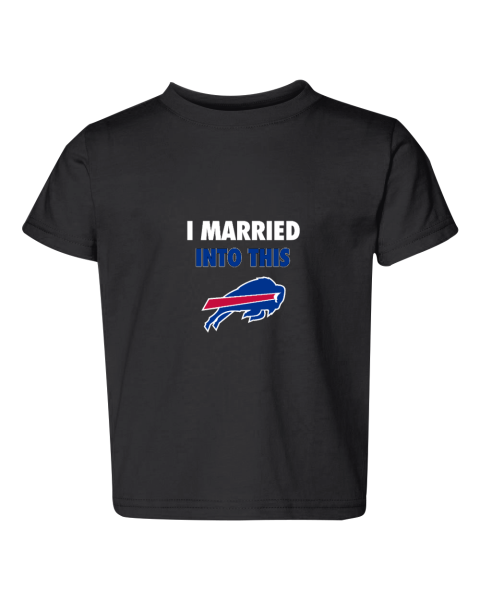 I Married Into This Buffalo Bills Toddler Fine Jersey Tee