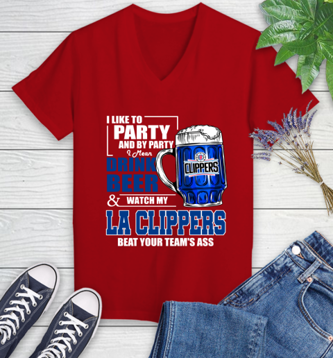 NBA Drink Beer and Watch My LA Clippers Beat Your Team's Ass Basketball Women's V-Neck T-Shirt 11