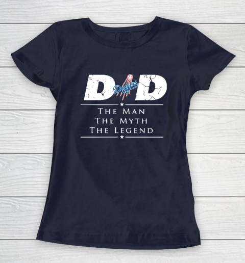 Los Angeles Dodgers MLB Baseball Dad The Man The Myth The Legend Women's T-Shirt 2