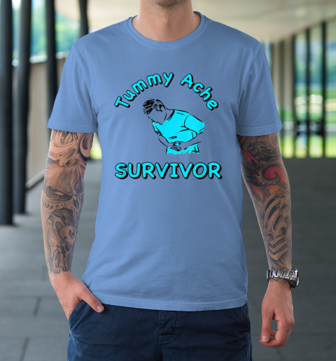 Tummy Ache Survivor T-Shirt 7