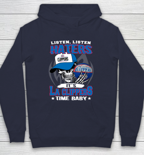 Listen Haters It is CLIPPERS Time Baby NBA Hoodie 2