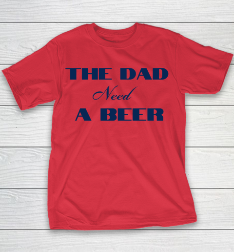 Beer Lover Funny Shirt The Dad Beed A Beer Youth T-Shirt 6