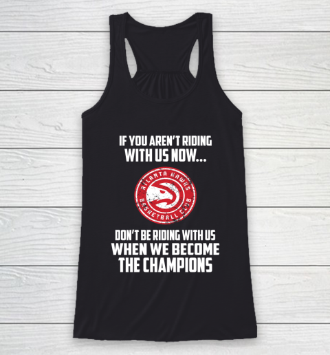 NBA Atlanta Hawks Basketball We Become The Champions Racerback Tank