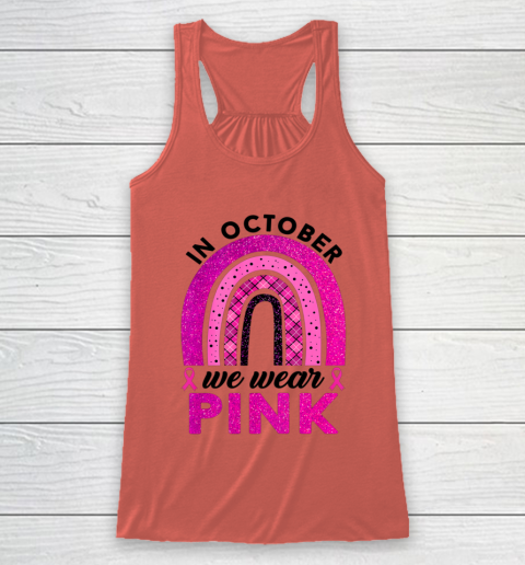 In October We Wear Pink Rainbow Breast Cancer Awareness Racerback Tank 2