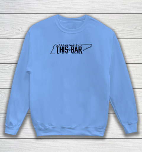 Morgan Wallen's This Bar And Tennessee Kitchen Sweatshirt 7